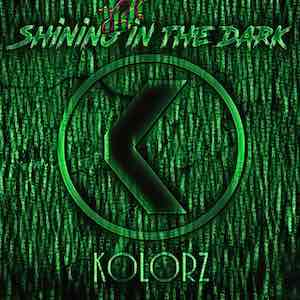 Kolorz - Shining In the Dark.jpeg